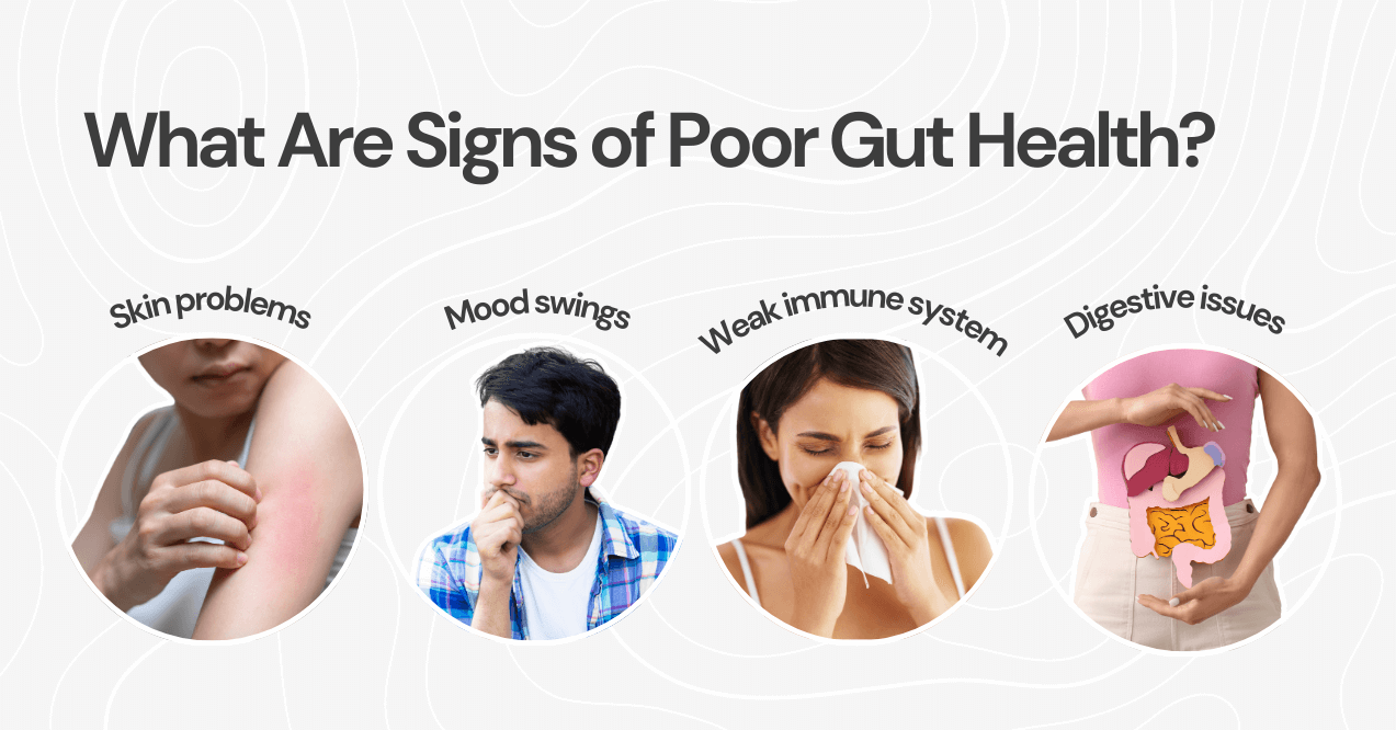 What Are Signs of Poor Gut Health