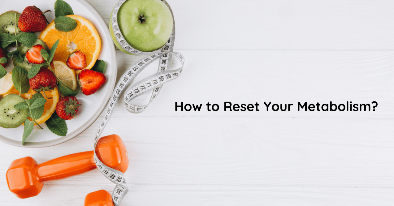 How to reset your metabolism written on the white backdrop with some fruits and weights next to it