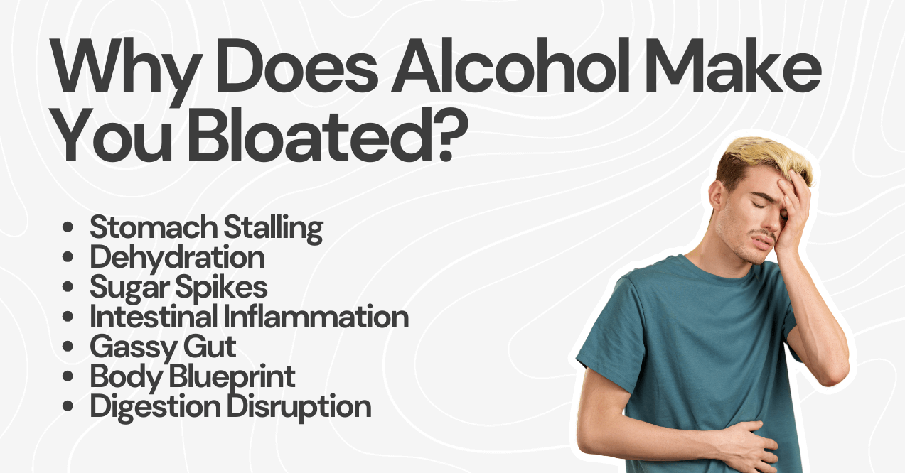 Why Does Alcohol Make You Bloated