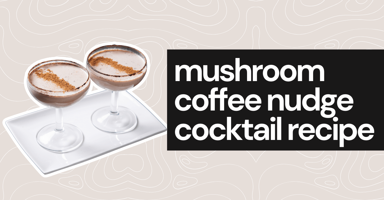mushroom coffee nudge cocktail recipe
