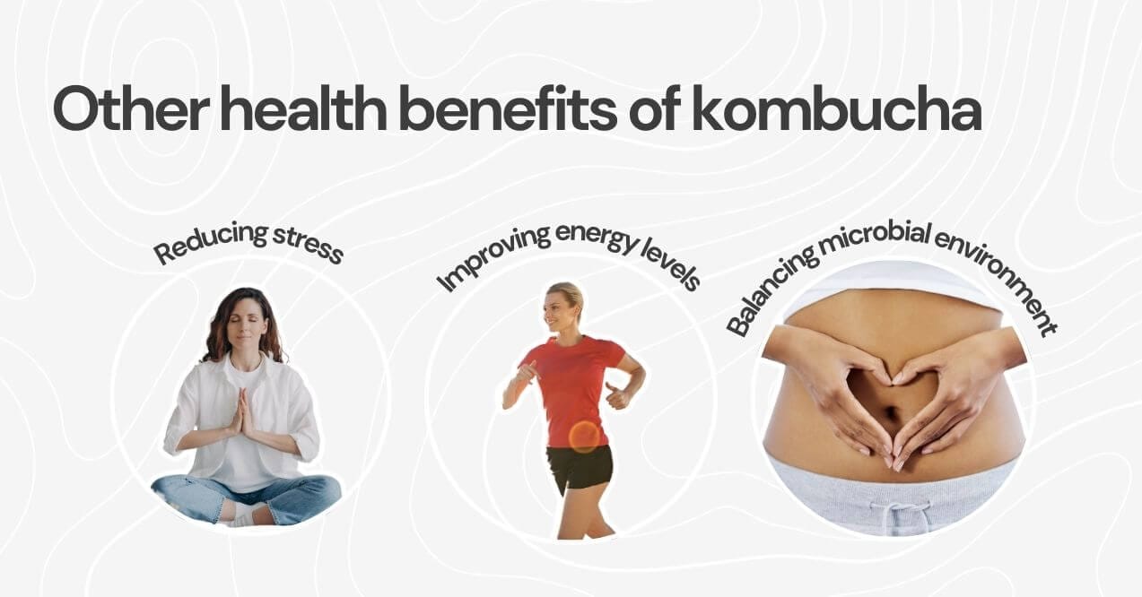 Benefits of kombucha include reducing stress, boosting energy, and balancing gut health.