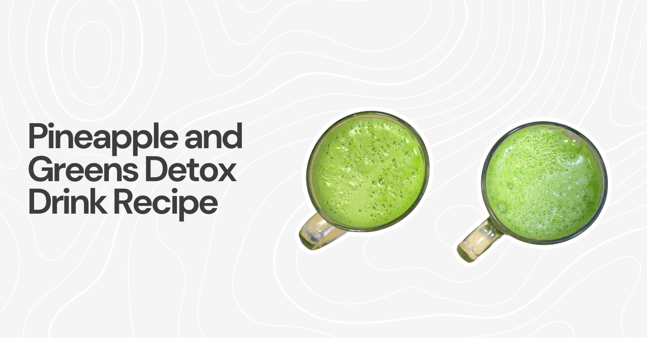 Pineapple and Greens Detox Drink Recipe