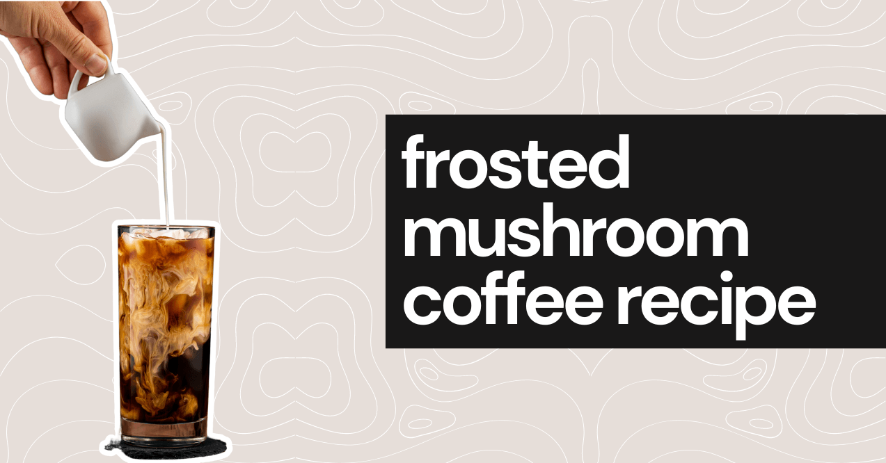 frosted mushroom coffee recipe