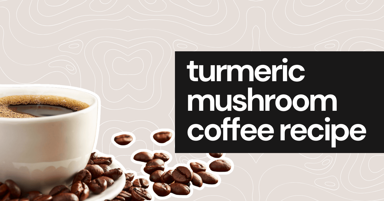 turmeric mushroom coffee recipe