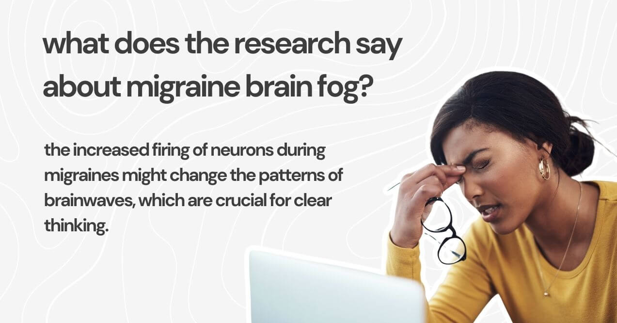 Woman rubbing her temples while holding glasses, struggling with migraine-related brain fog.