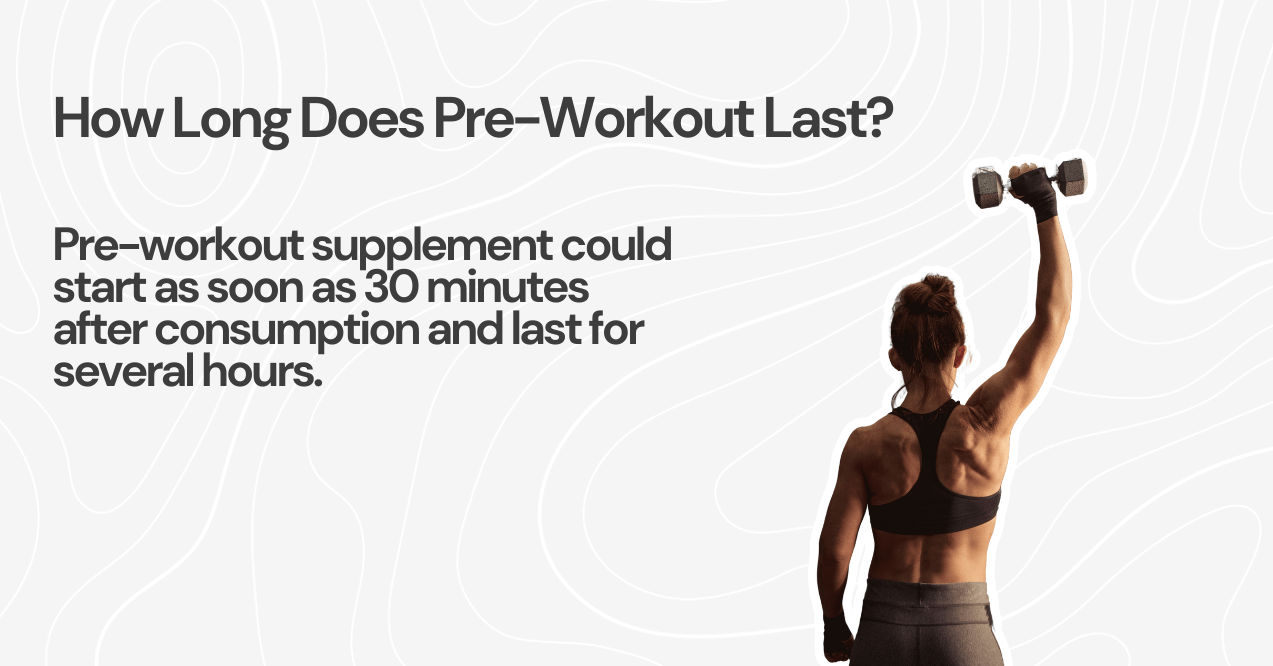 How Long Does Pre-Workout Last