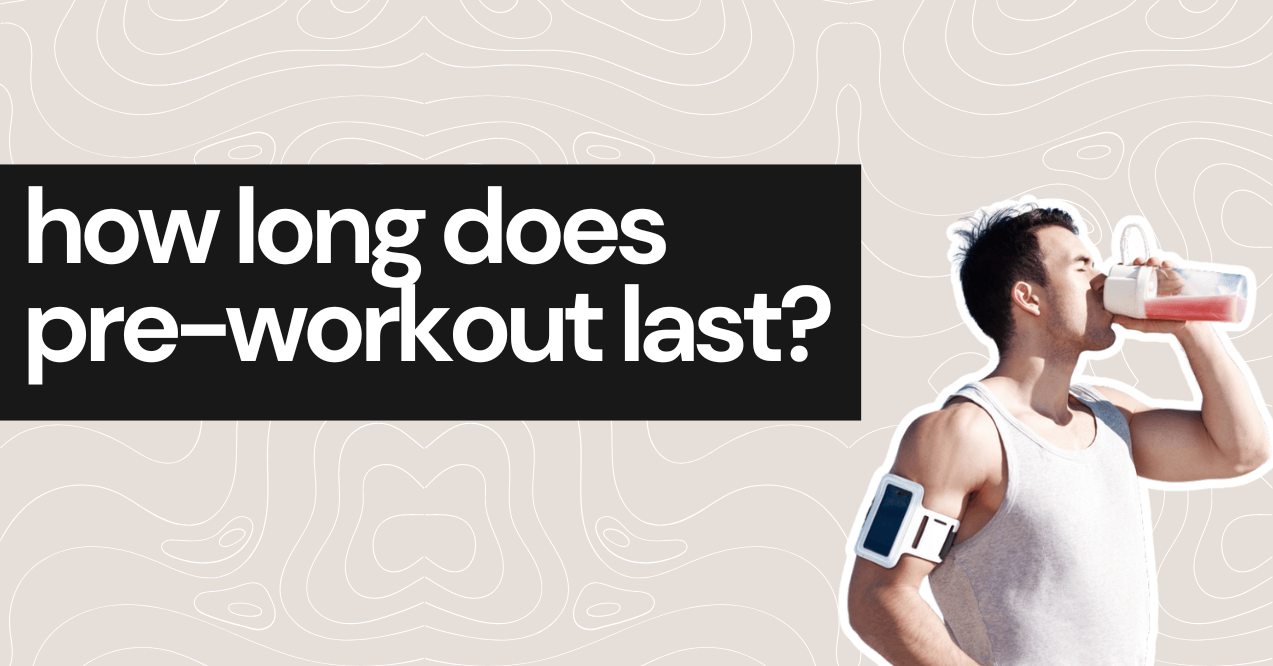 how long does a pre-workout last cover