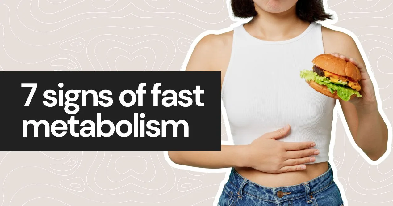 7 signs of fast metabolism featured image