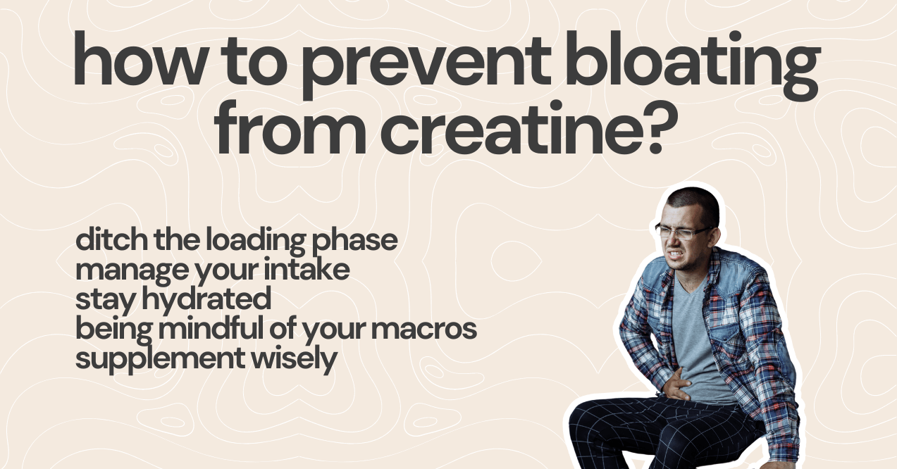 how to prevent bloating from creatine