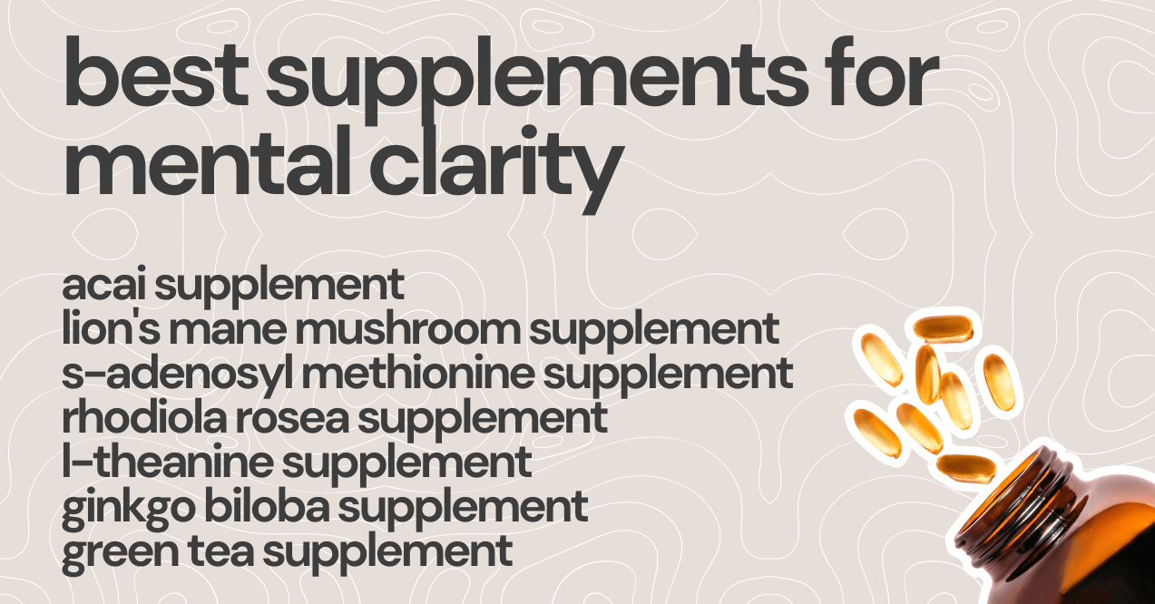 Best Supplements for Mental Clarity