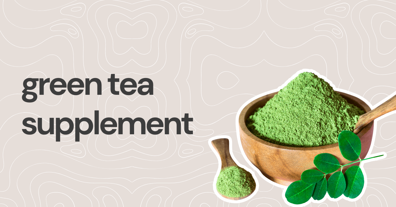 green tea supplement