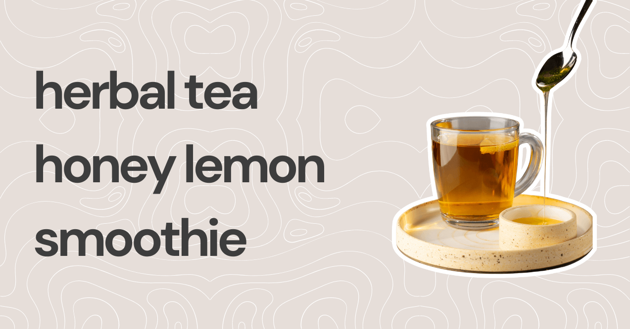 Herbal Tea Honey Lemon Smoothie