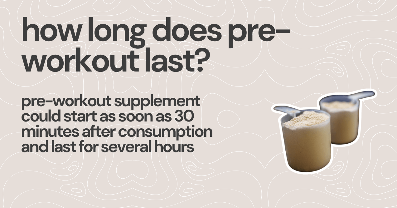 how long does pre workout last infographic