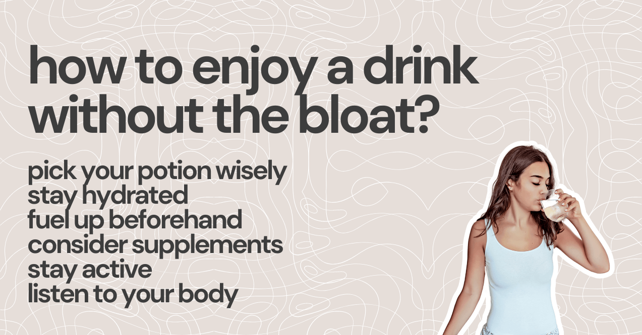 how to enjoy a drink without the bloat