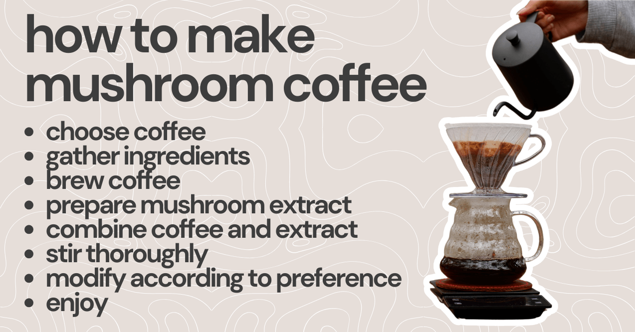 how to make mushroom coffee