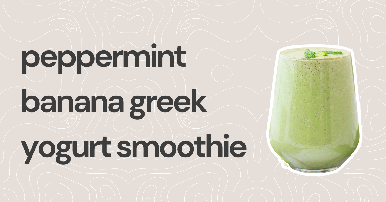 Peppermint Banana Greek Yogurt Smoothie