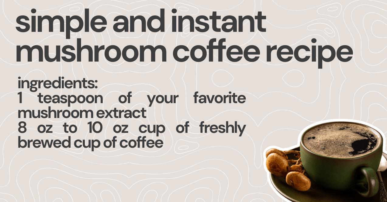simple and instant mushroom coffee recipe 