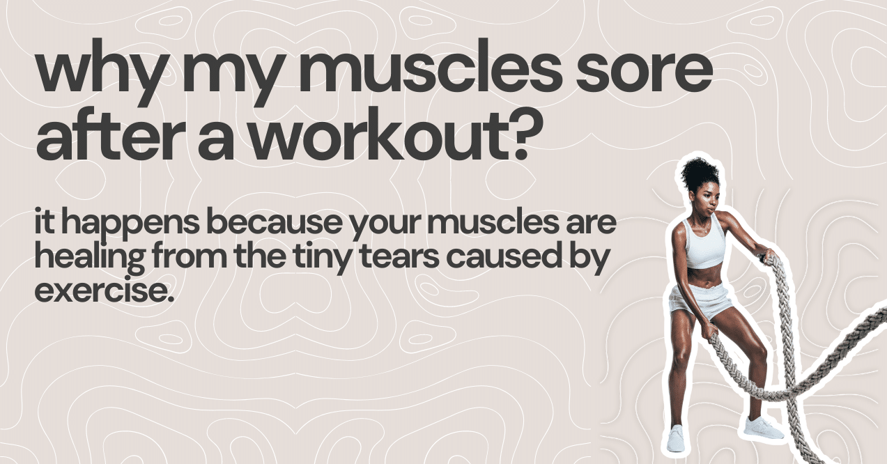 Why My Muscles Sore After a Workout