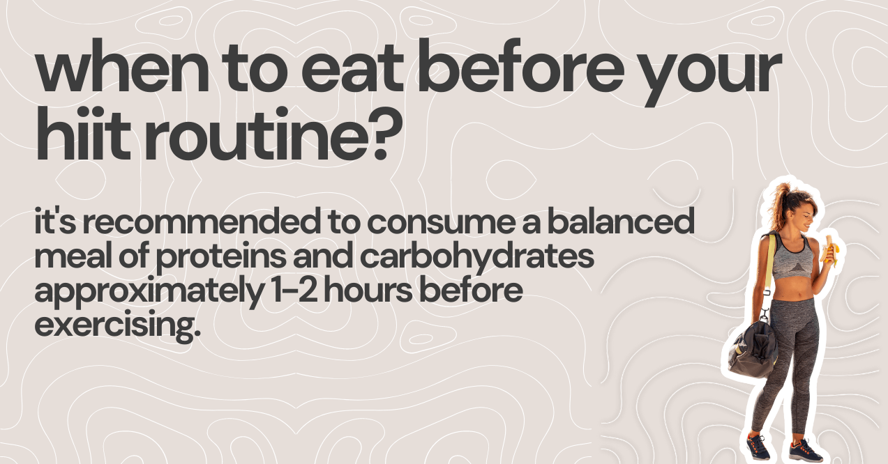 when to eat before your hiit routine.