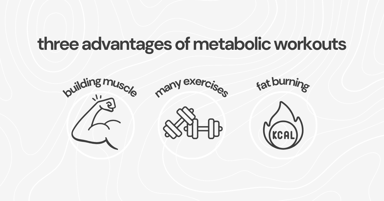 three advantages of metabolic workouts