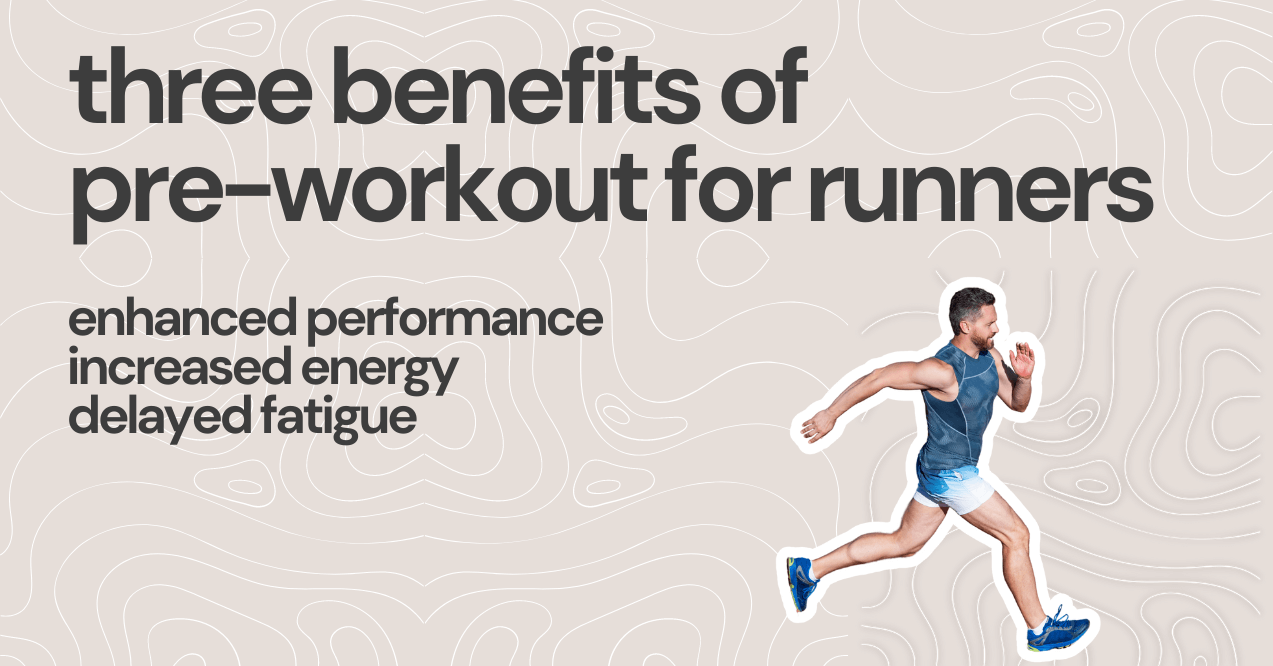 three benefits of  pre-workout for runners