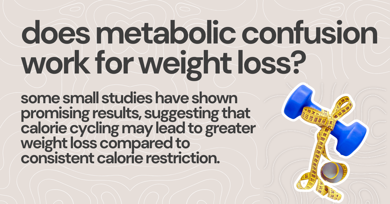 does metabolic confusion work for weight loss?