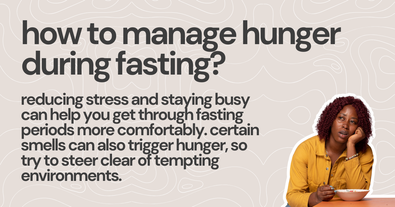 how to manage hunger during fasting