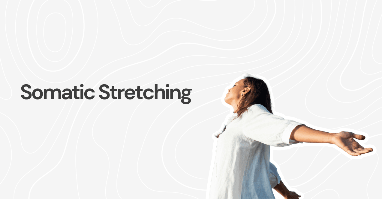 Somatic Stretching