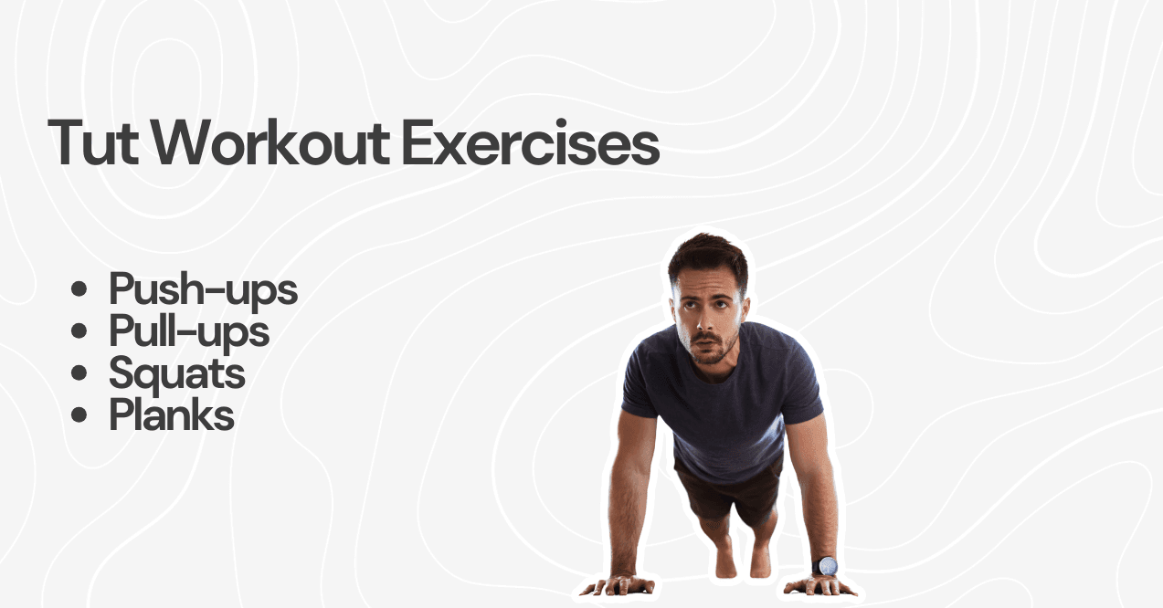 Tut Workout Exercises