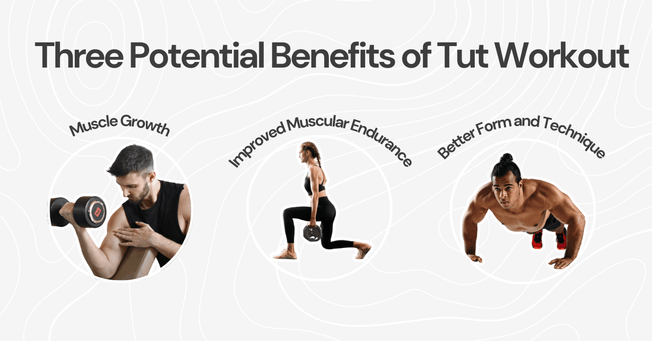 Three Potential Benefits of Tut Workout