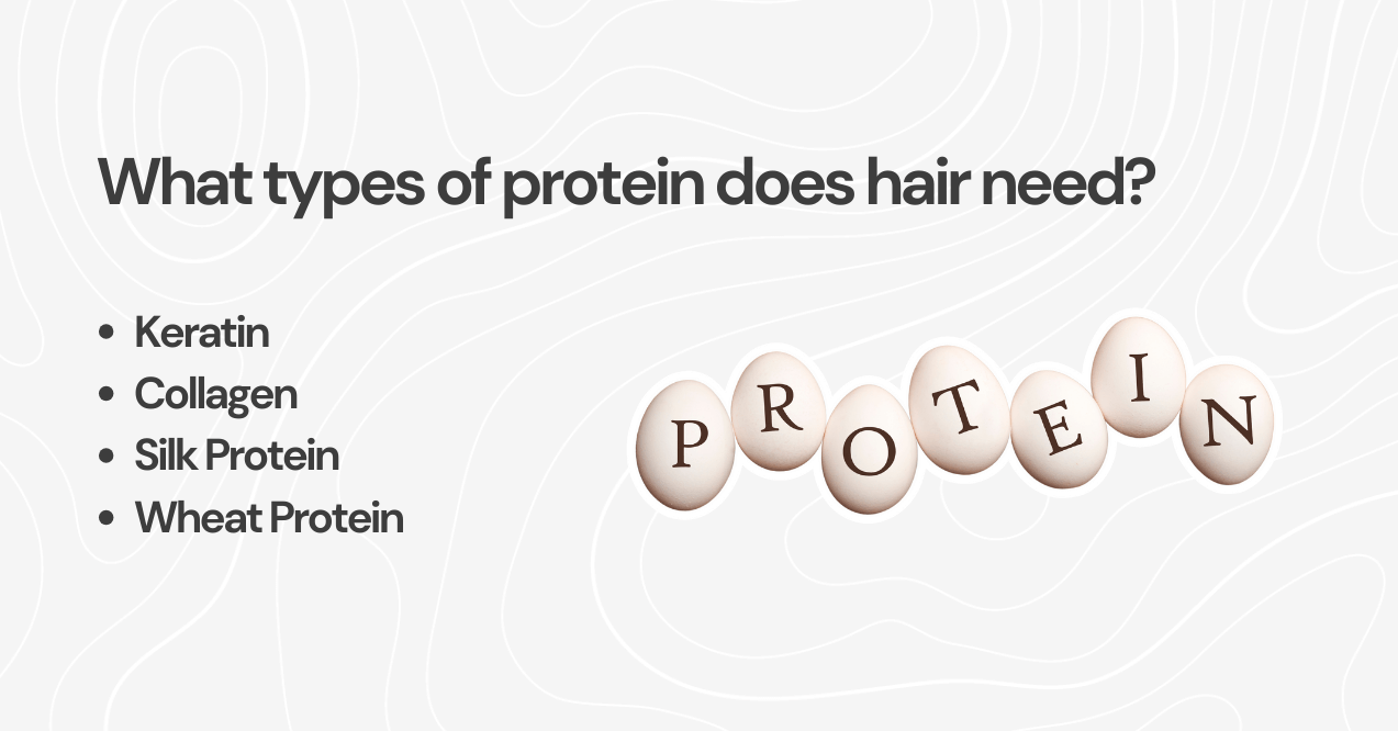 What types of protein does hair need: keratin, collagen, silk protein and wheat protein