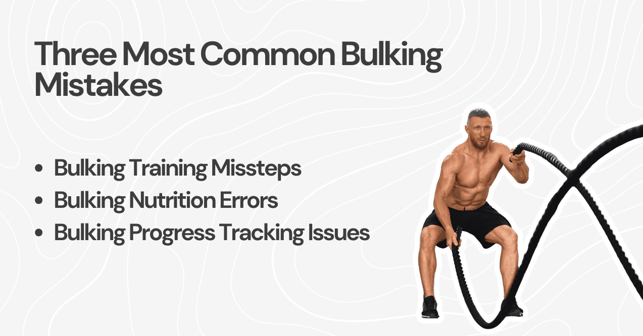 Three Most Common Bulking Mistakes